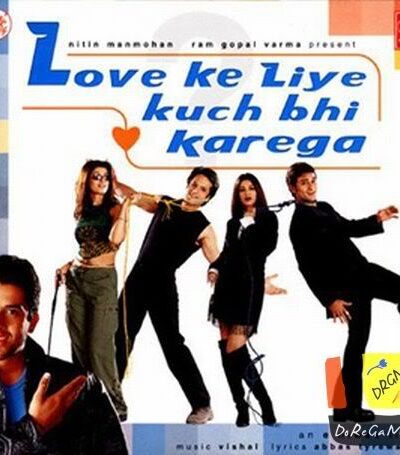 Love Ke Liye Kuch Bhi Karega