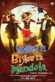 Matru Ki Bijlee Ka Mandola (2013)