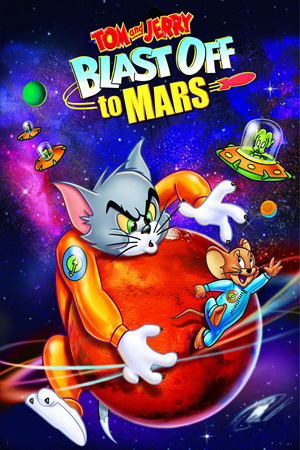 Tom and Jerry Blast Off to Mars (2005)